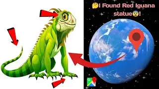 I Found Red Iguana statue or Google maps and Google earth #