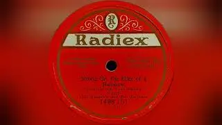 1927 HOT Dance Music: Sitting on the Edge of a Rainbow - Paul Bolognese - Radiex 78 Record Transfer