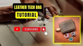 How To Make A Leather Tech Bag Tutorial