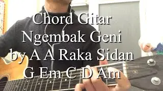Chord Gitar Simple dan Lirik Ngembak Geni by A A Raka Sidan