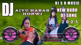 AIYU HABAB HONWI || New Bodo Dj Song 2023 || Animation Bodo Dj Song