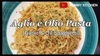 Aglio e Olio Pasta Recipe | Easy & Authentic Italian Spaghetti