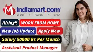 IndiaMart is Hiring for Assistant Product Manager(APM) | Work From Home | New Jobs | #indiamartjobs