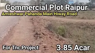Commercial Plot Sale Amleshwar pahanda Raipur 3.85 Acar #commercialplot #trending #Plot