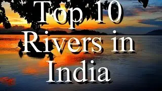 Top 10 rivers in india