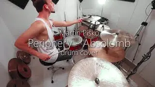 Periphery - Absolomb - drum cover