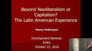 Beyond Neoliberalism or Capitalism? The Latin American Experience | SOAS University of London