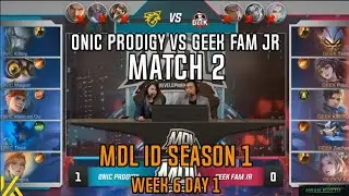 Onic Prodigy vs Geek Fam JR Match 2 MDL ID Season 1 Week 6 Day 1