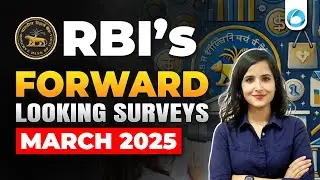 RBI's Forward Looking Surveys | March 2025 | RBI Grade B 2025