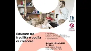 Educare tra fragilit&agrave; e voglia di crescere - Incontro con Mariolina Ceriotti Migliarese - 6.2.2025
