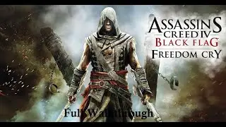 Assassin's Creed Freedom Cry Full Walkthrough