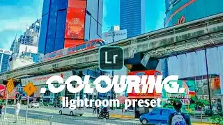 Cara Edit foto Keren Coloring Tone | Tutorial Lightroom 2020