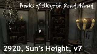 2920, Sun's Height, v7 (Books of Skyrim Read Aloud)