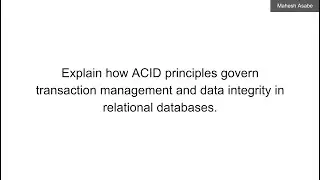 Explain how ACID principles govern transaction management and data integrity in relational databases