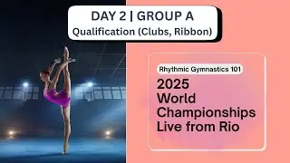 Day 2 | Group A | Qualification Clubs & Ribbon | 2025 World Championships