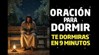 🙏 ORACIÓN DE LA NOCHE – Duerme Tranquilo En 9 Minutos Con Dios 🌙