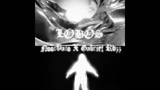 Lobos - Nootpato ft. gabriiel rdzz