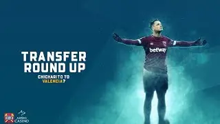 Latest West Ham transfer rumours | Hernandez agrees terms with Valencia
