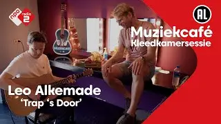 Leo Alkemade - Trap 's Door | Muziekcafé Kleedkamersessie | NPO Radio 2