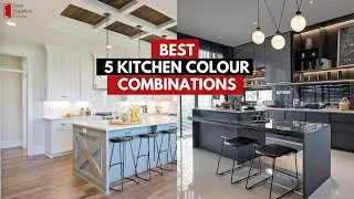 Best 5 Kitchen Colour Combinations | You Must Try!