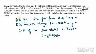 10. A railway half ticket costs half the full fare, but the reservation charges are the same on a h