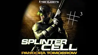 Tom Clancy's Splinter Cell  Pandora Tomorrow  walkthrough part 3
