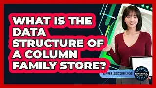 What Is The Data Structure Of A Column Family Store?