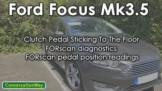Педаль сцепления Ford Focus Mk3 Mk3.5 застряла в нижнем положении | Диагностика FORscan