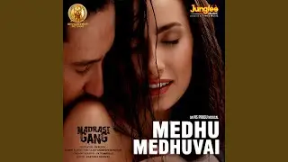 Medhu Medhuvai (From 