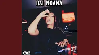 DAAI NXANA (THAT GIRL) (feat. TaxaDeTall)