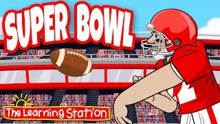 Super Bowl ♫ Super Bowl Song For Kids ♫ Kids Super Bowl Song ♫ Kids Songs by The Learning Station