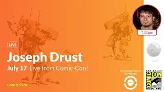Live from Comic-Con 2019: Joseph Drust - Day 1