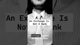 An Exchange Is Not A Bank. #selfcustody #digitalassets #riskmanagement  #financialliteracy