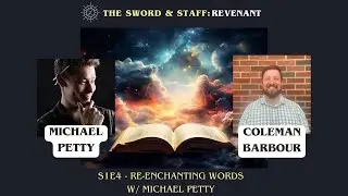 S1E4 - Re-Enchanting Words w/ Michael Petty