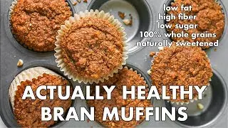 Actually Healthy Bran Muffins (naturally sweetened, low-fat, whole-grain)