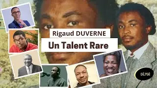 RIgaud Duverné : Un Talent singulier | 9 sa w dwe konnen sou Rigaud Duverné | Témoignages