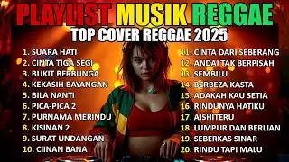 KUMPULAN LAGU REGGAE TERBARU 2025 | FULL ALBUM MUSIK REGGAE 🎧🔥 COCOK BUAT SANTAI