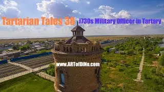 Tartarian Tales 38 a Military Officer in i730/1730s Tartary - Nomads, Princes,  Beauties & more!