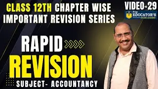 29 Complete Accountancy Revision In JUST 35 Days For Class 12th Commerce Students