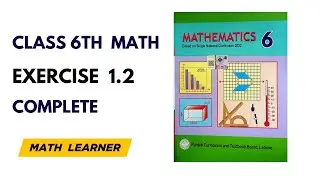 Class 6 Math Exercise 1.2 Complete Solution | All Questions Explained#mathlearner