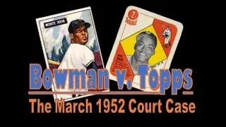 1952 Bowman v Topps Lawsuit
