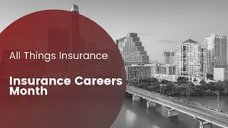 Insurance Careers Month 2021