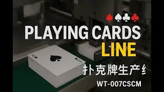 WT-007CSCM Playing Cards Production Line | High-Speed & Fully Automatic Solution
