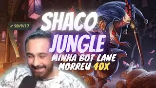 COMO CARREGAR DE SHACO JUNGLE | MERE&Ccedil;O 9 HONRAS |LEAGUE OF LEGENDS|