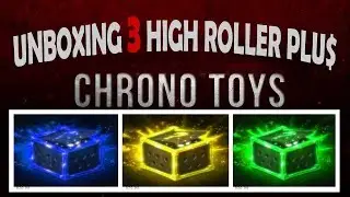 CHRONO TOYS HIGH ROLLER PLUS MYSTERY BOX / FAIL or GRAIL?