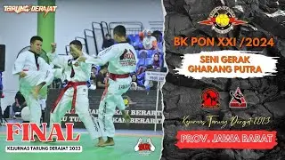 Final Seni Gerak Gharang Provinsi Jawa Barat-BK PON XXI/2024 -Kejurnas Tarung Derajat 2023