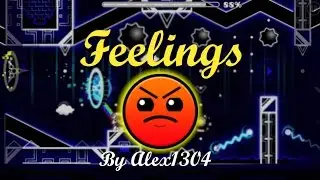[My Levels] [FEATURED 7☆] Feelings by Alex1304 - Geometry Dash 2.1