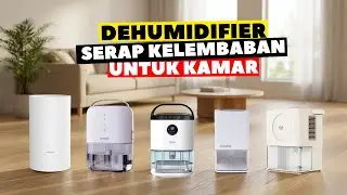 8 Rekomendasi Dehumidifier Terbaik 2025: Review Merk Dehumidifier dan Air Purifier Murah Untuk Kamar