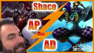 SHACO AP OU SHACO AD POUR CARRY VOS GAMES ?? /  Best of League of Streamers 103