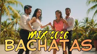 Bachata Nueva 2026 – Feel the Corazón ❤️ Romantic Bachata Music for Love